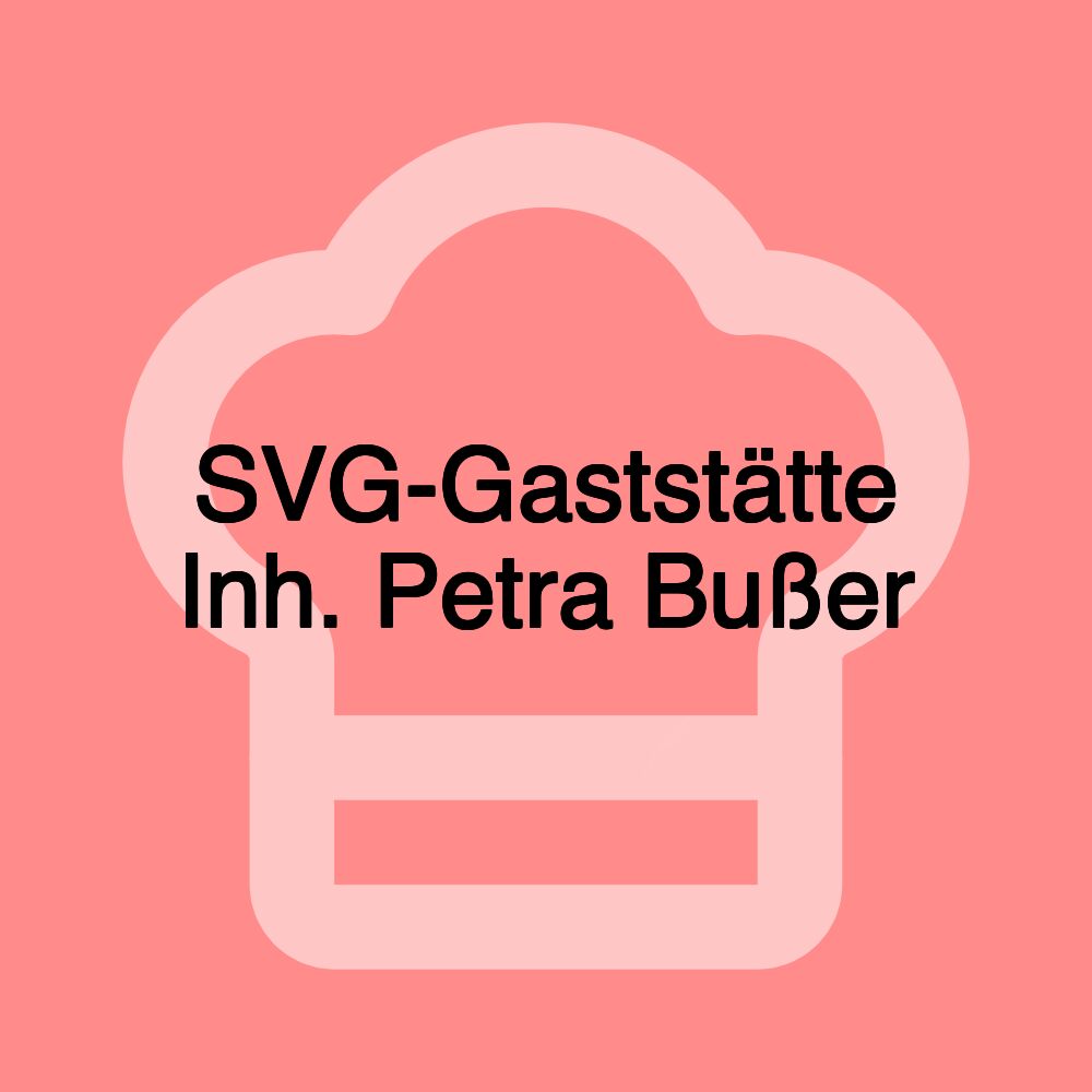 SVG-Gaststätte Inh. Petra Bußer