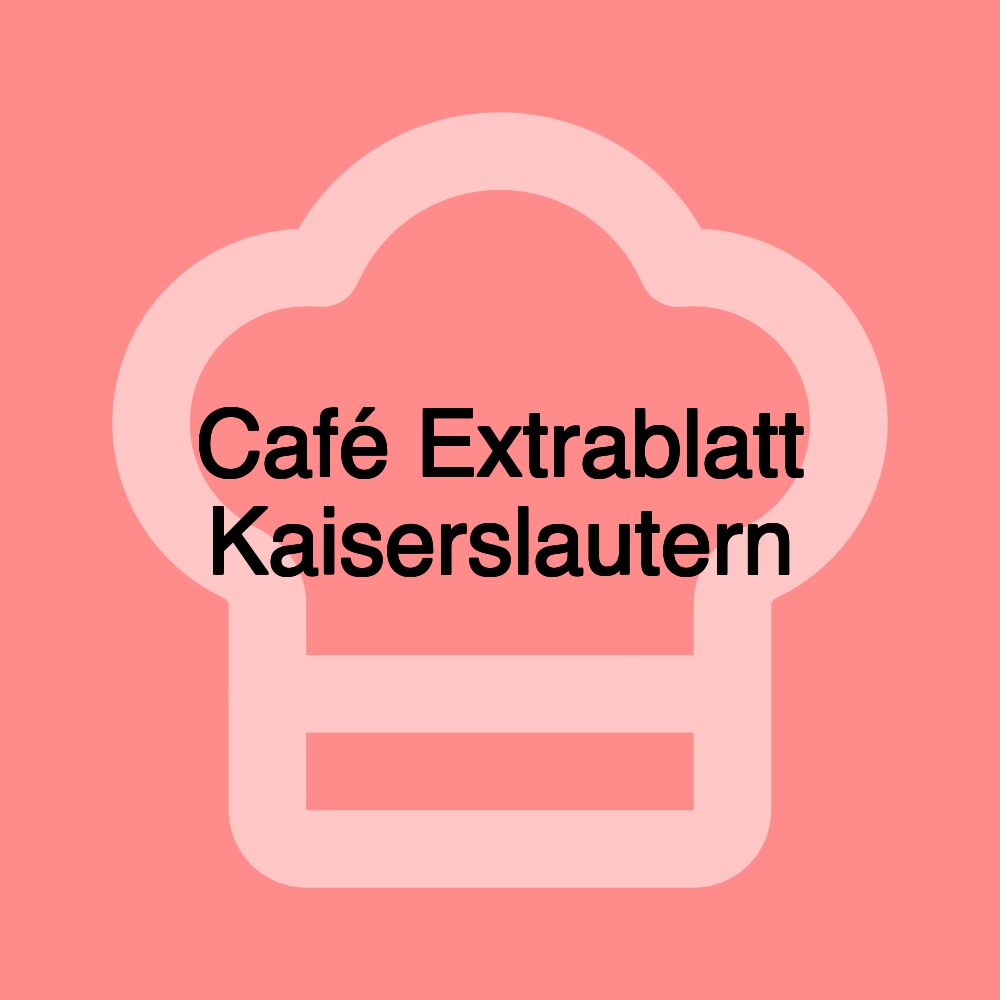 Café Extrablatt Kaiserslautern