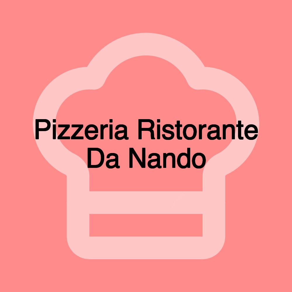 Pizzeria Ristorante Da Nando