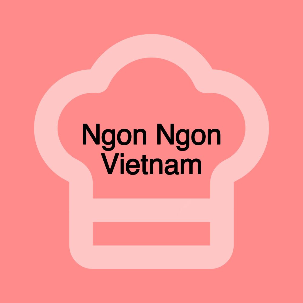 Ngon Ngon Vietnam