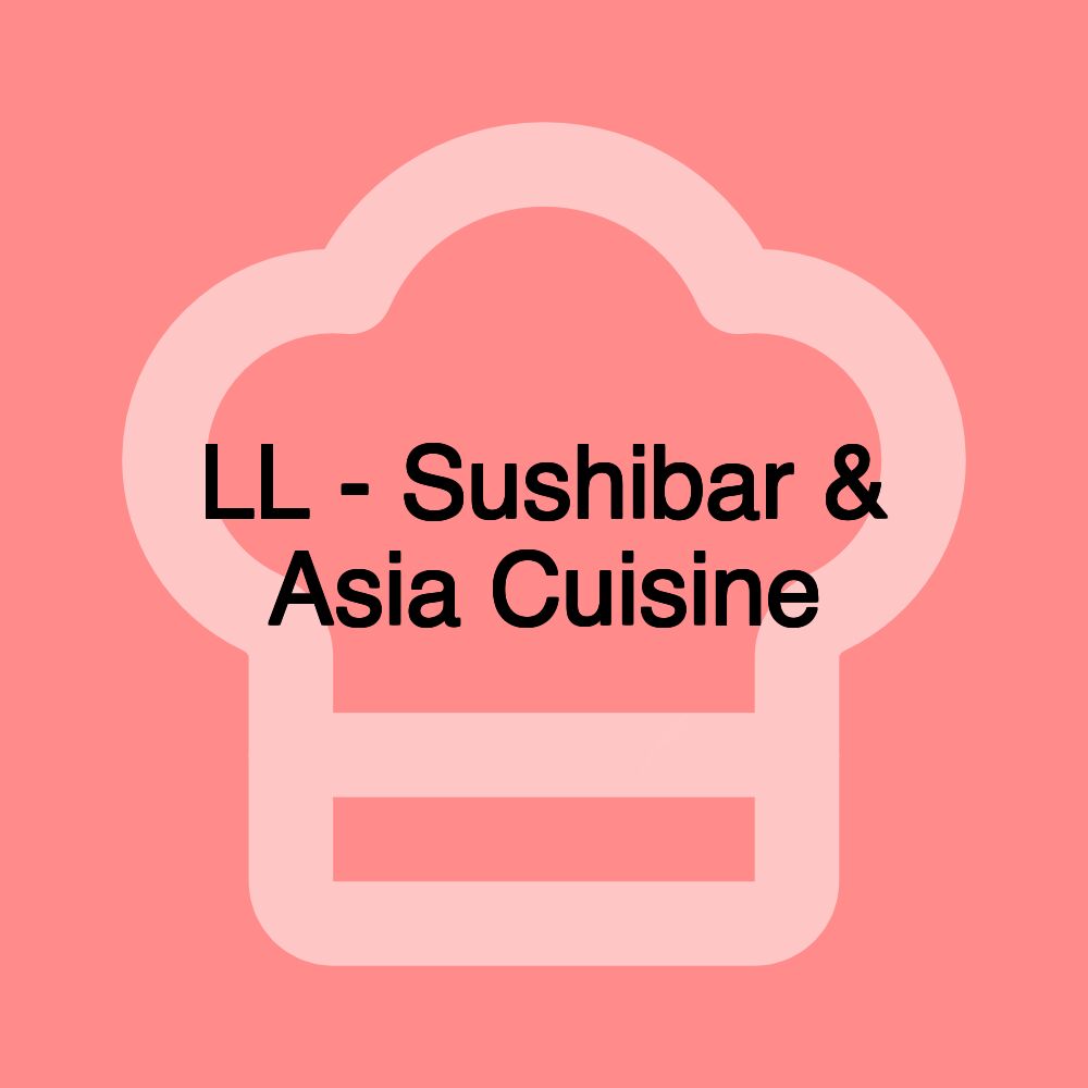 LL - Sushibar & Asia Cuisine