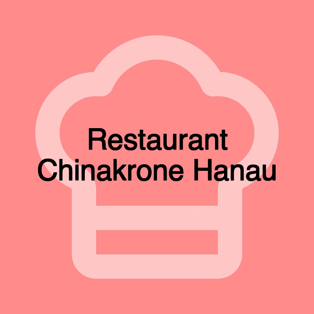 Restaurant Chinakrone Hanau