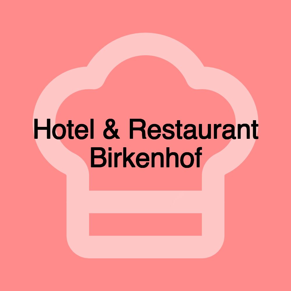 Hotel & Restaurant Birkenhof