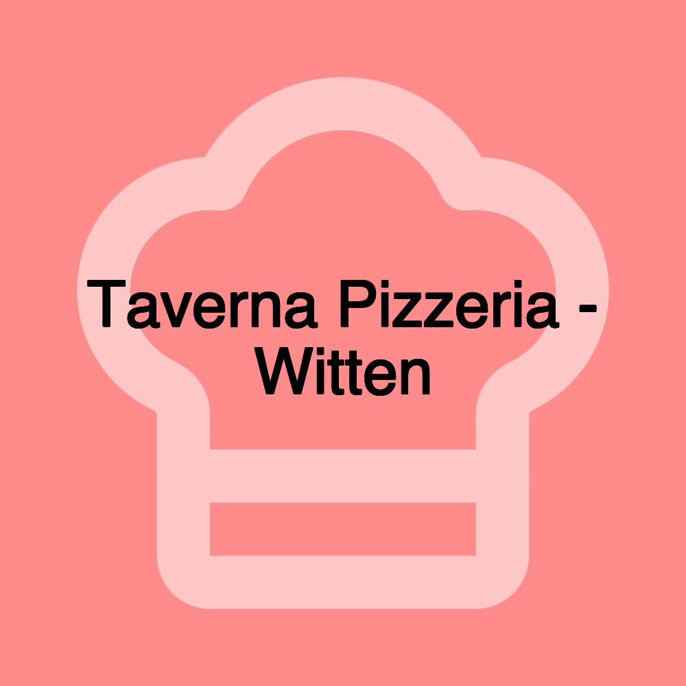 Taverna Pizzeria - Witten