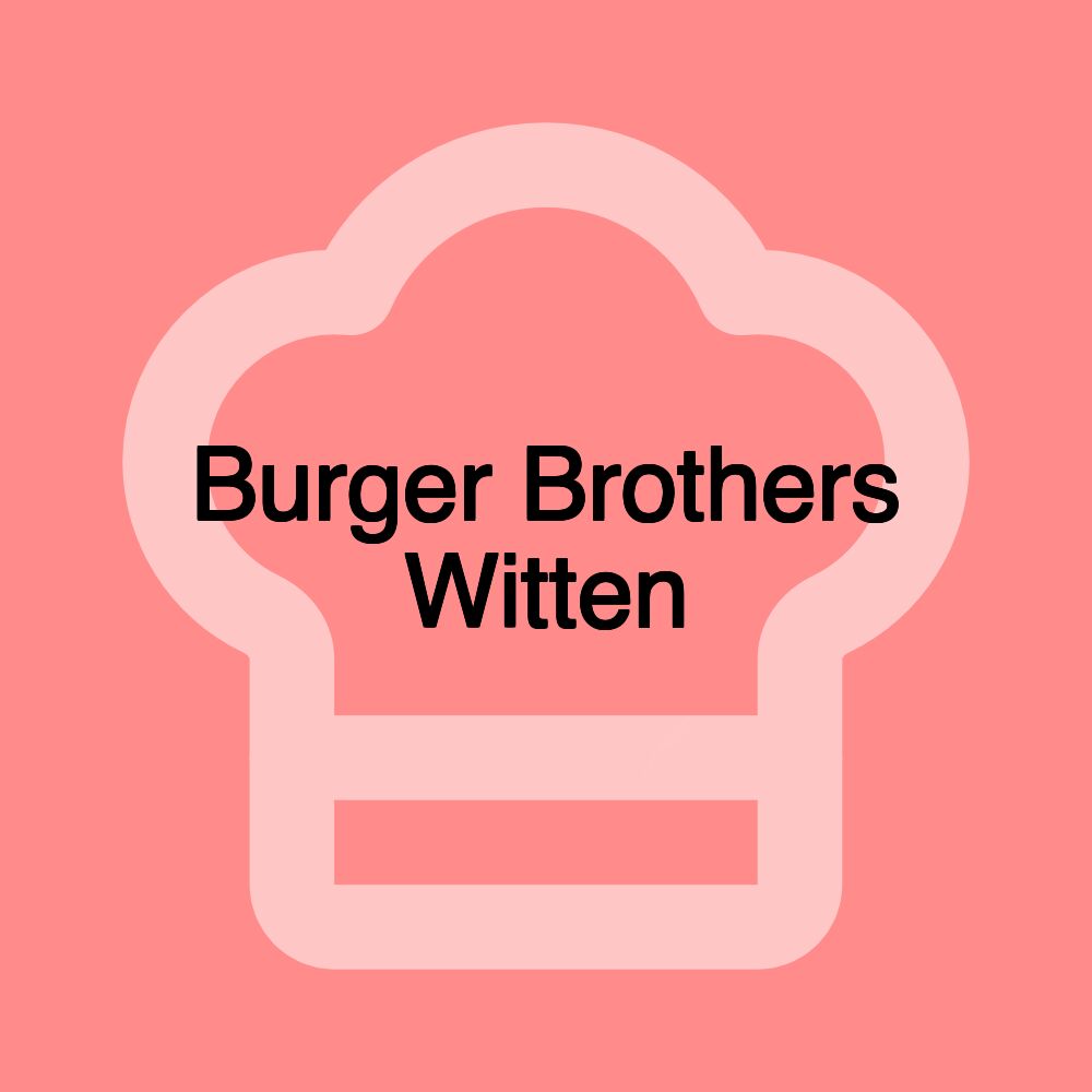 Burger Brothers Witten