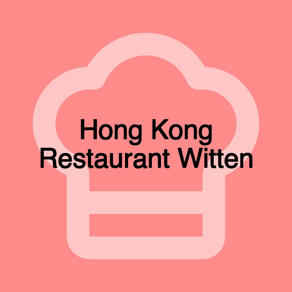 Hong Kong Restaurant Witten