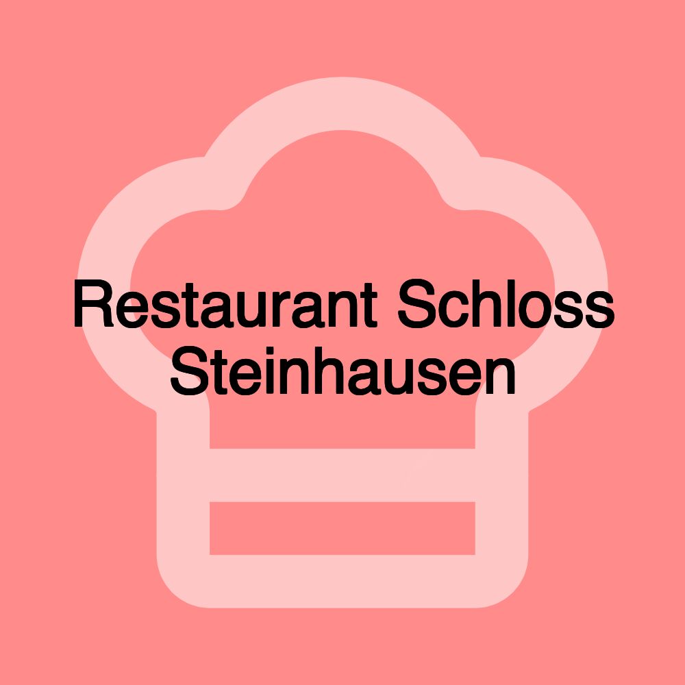 Restaurant Schloss Steinhausen