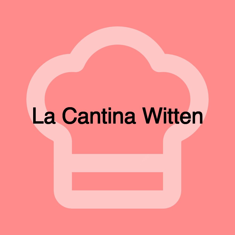 La Cantina Witten