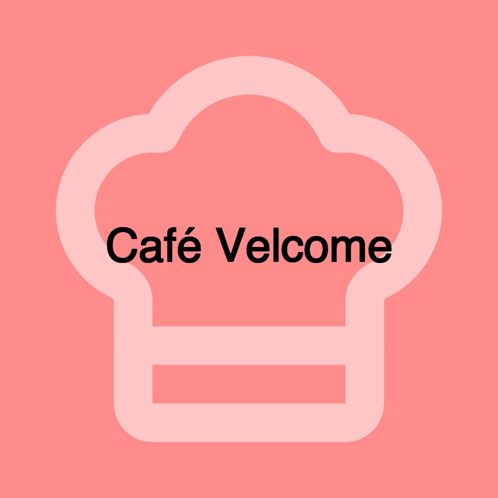 Café Velcome