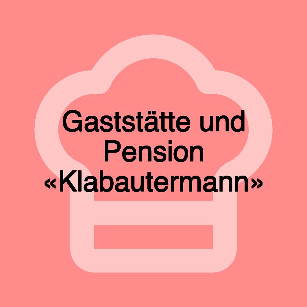 Gaststätte und Pension «Klabautermann»