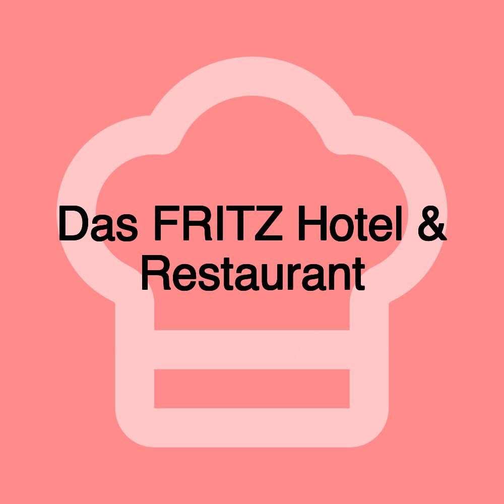 Das FRITZ Hotel & Restaurant