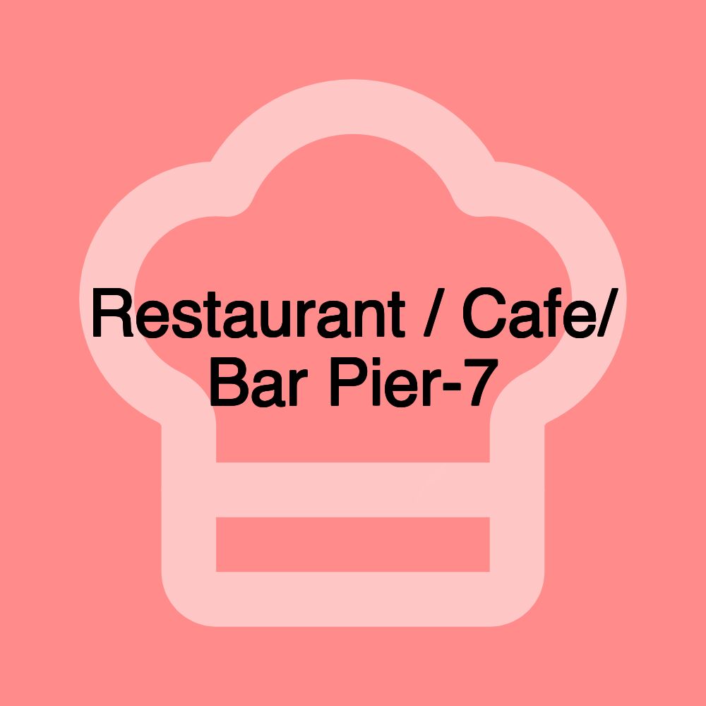 Restaurant / Cafe/ Bar Pier-7