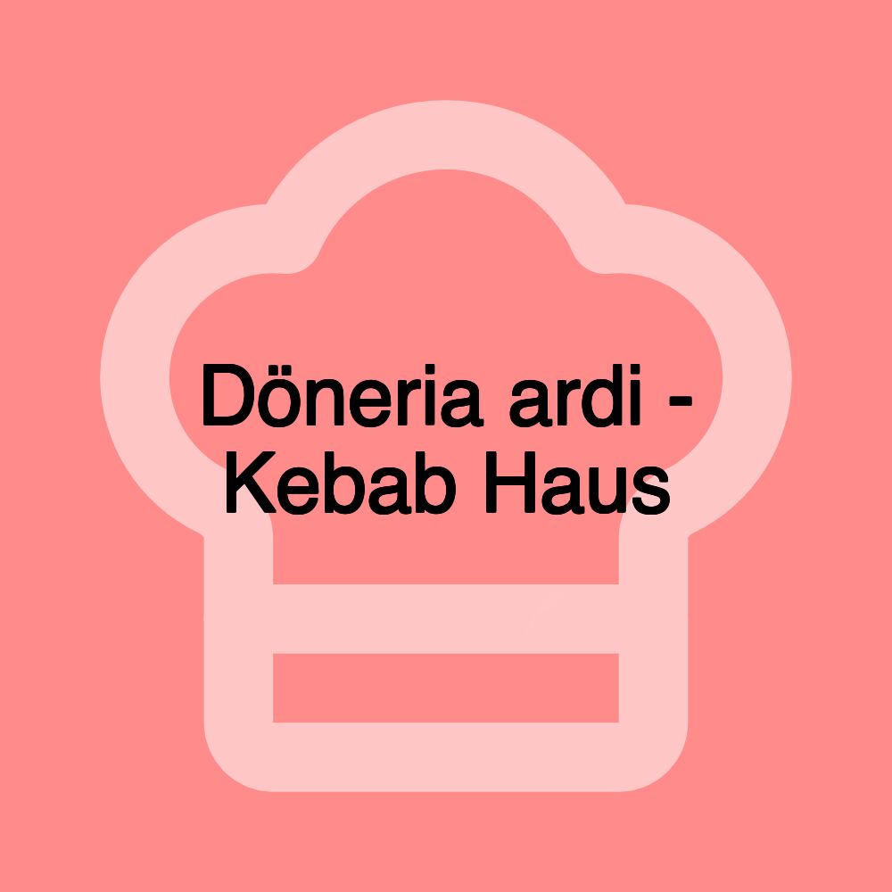 Döneria ardi - Kebab Haus