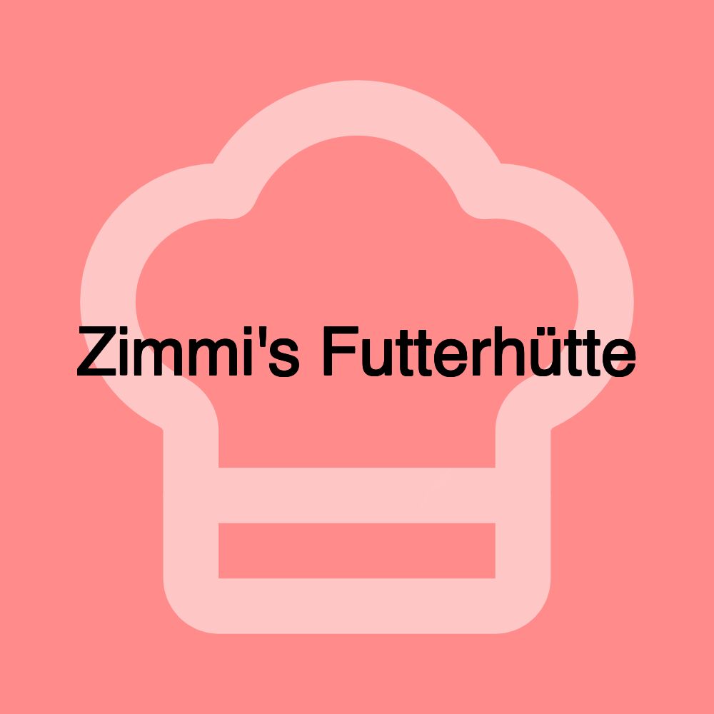 Zimmi's Futterhütte