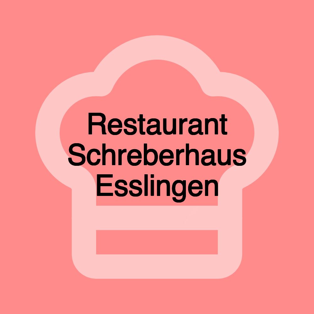 Restaurant Schreberhaus Esslingen