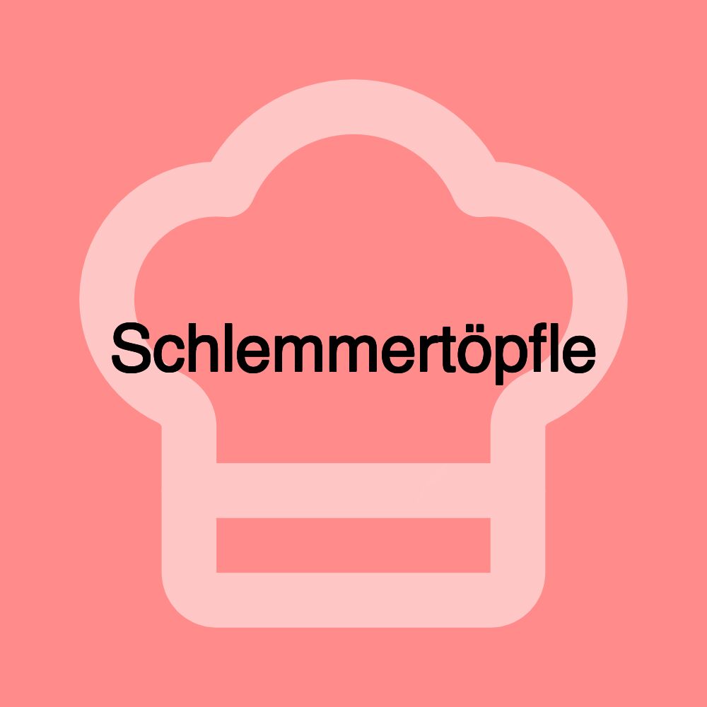 Schlemmertöpfle