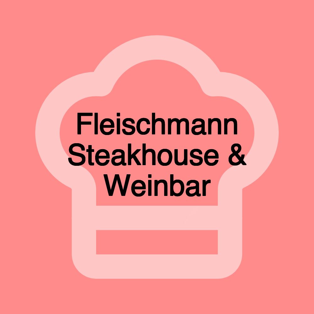 Fleischmann Steakhouse & Weinbar