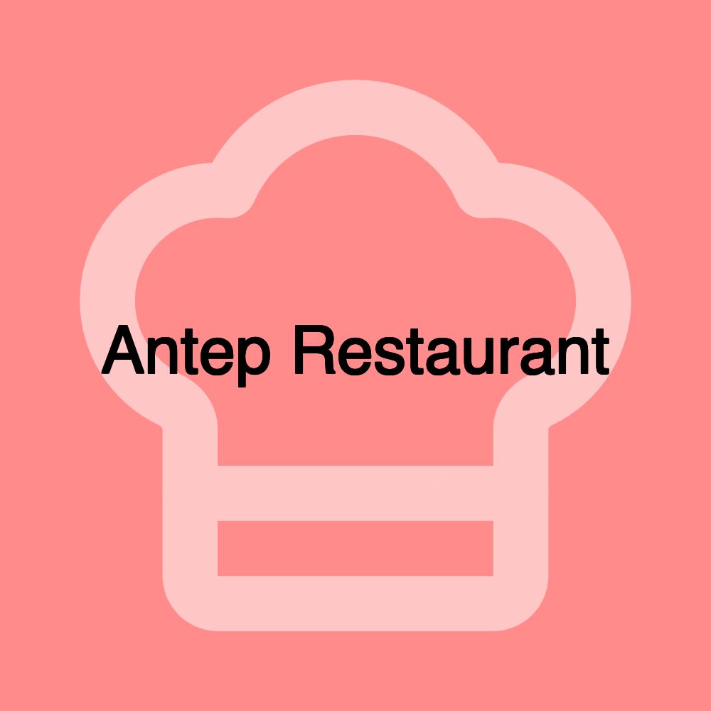 Antep Restaurant