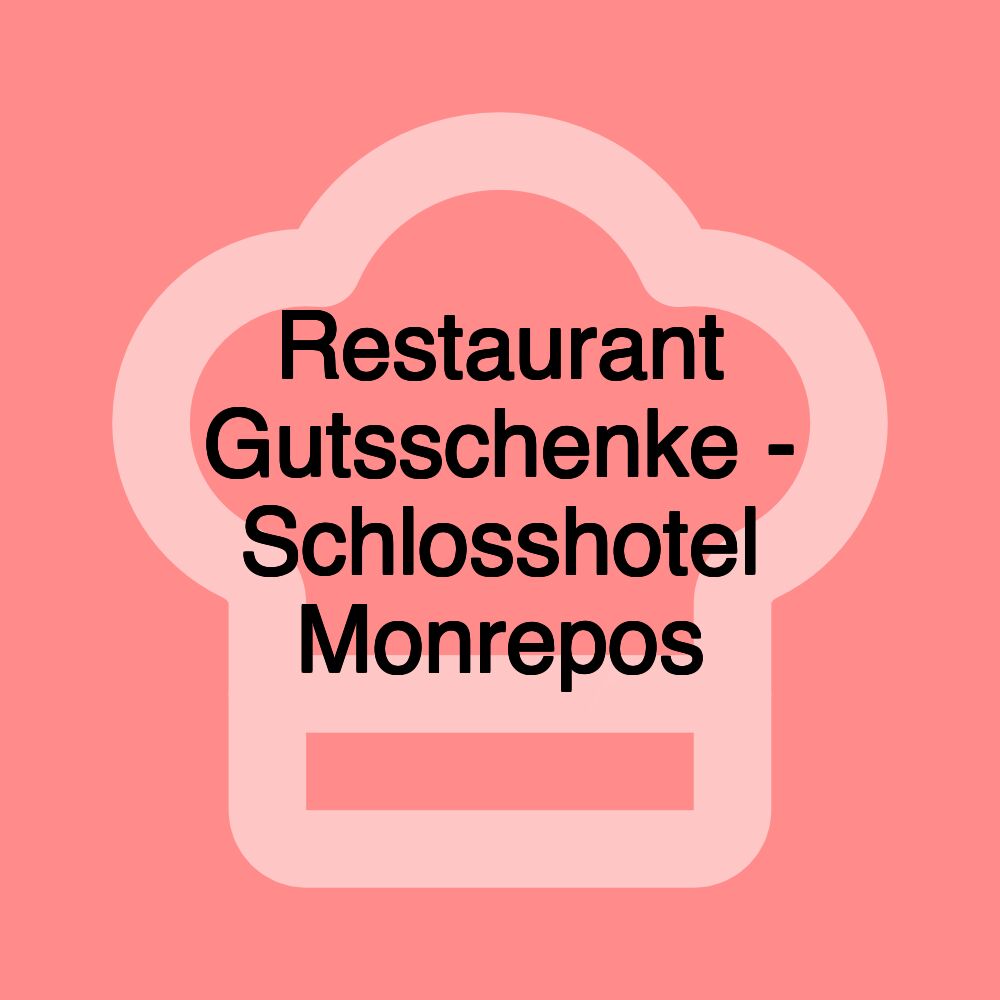 Restaurant Gutsschenke - Schlosshotel Monrepos