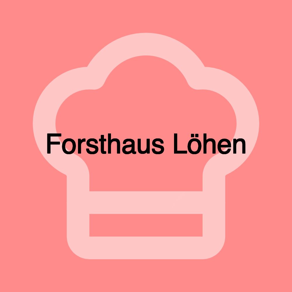 Forsthaus Löhen