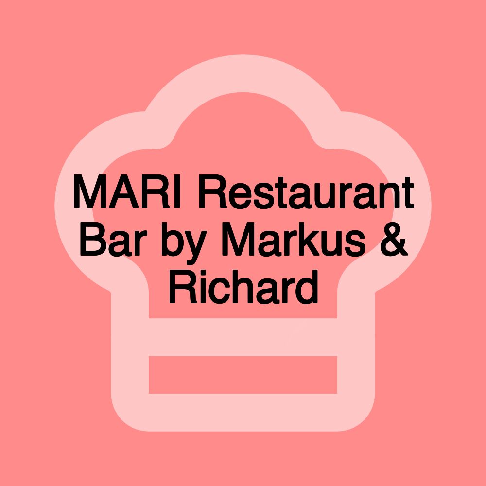 MARI Restaurant Bar by Markus & Richard