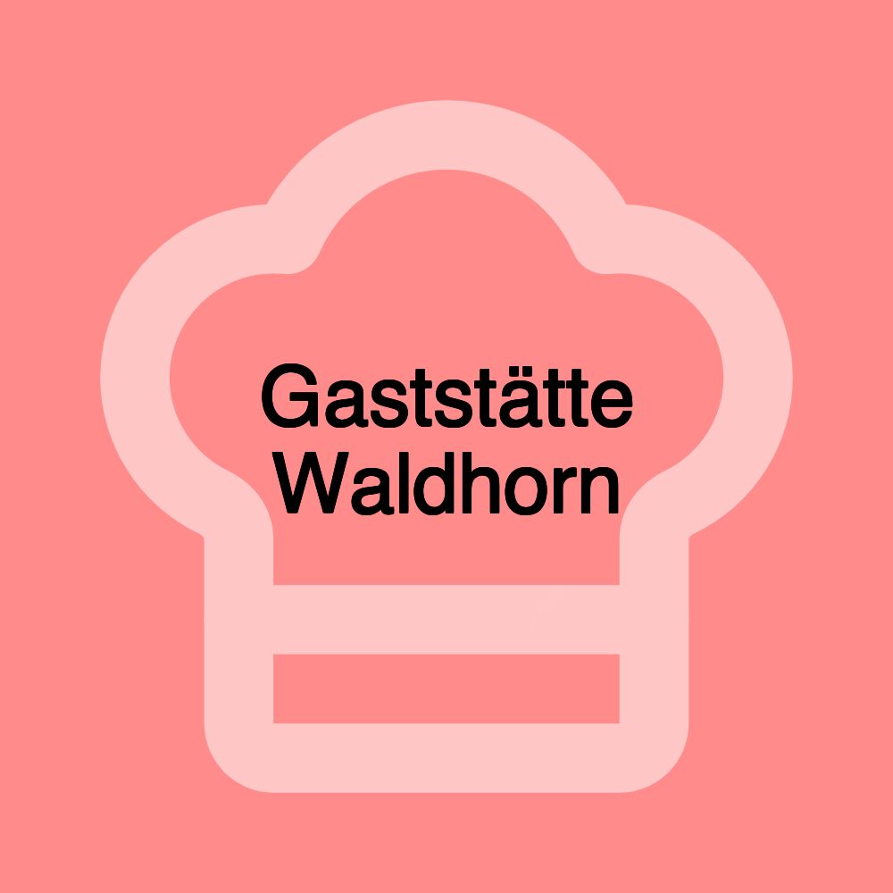 Gaststätte Waldhorn