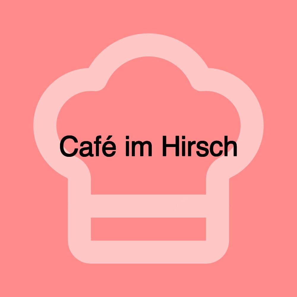 Café im Hirsch