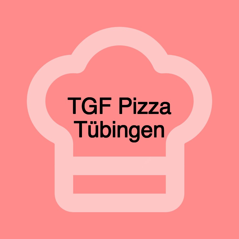 TGF Pizza Tübingen