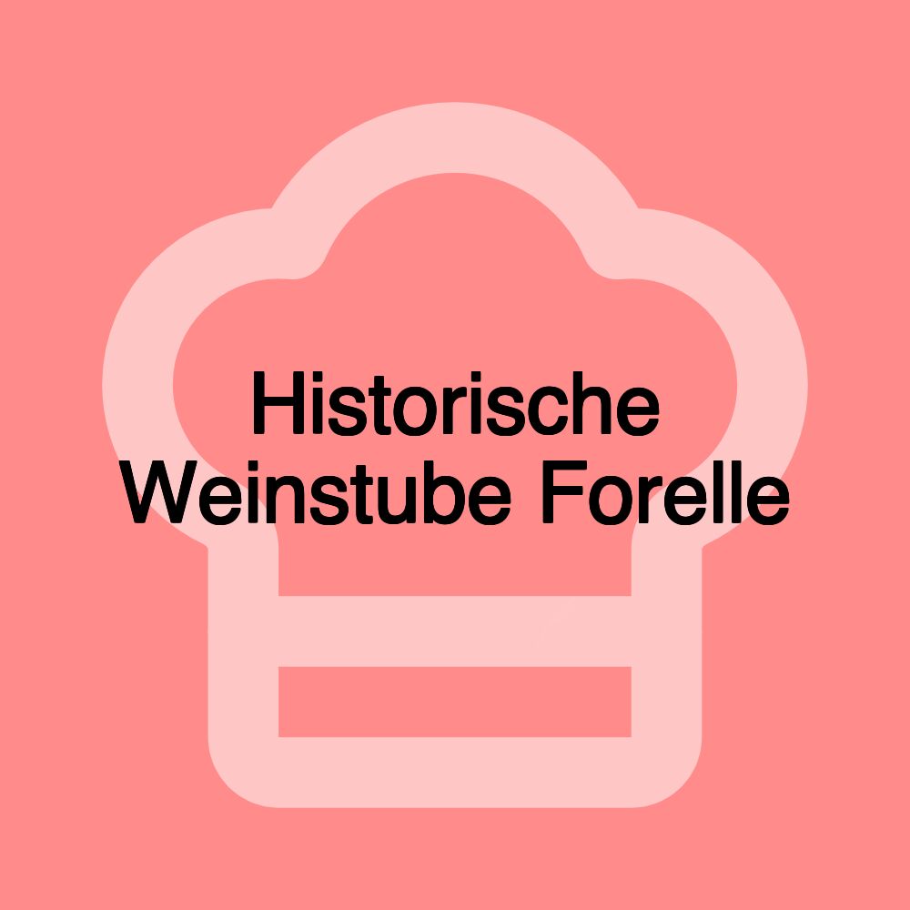 Historische Weinstube Forelle