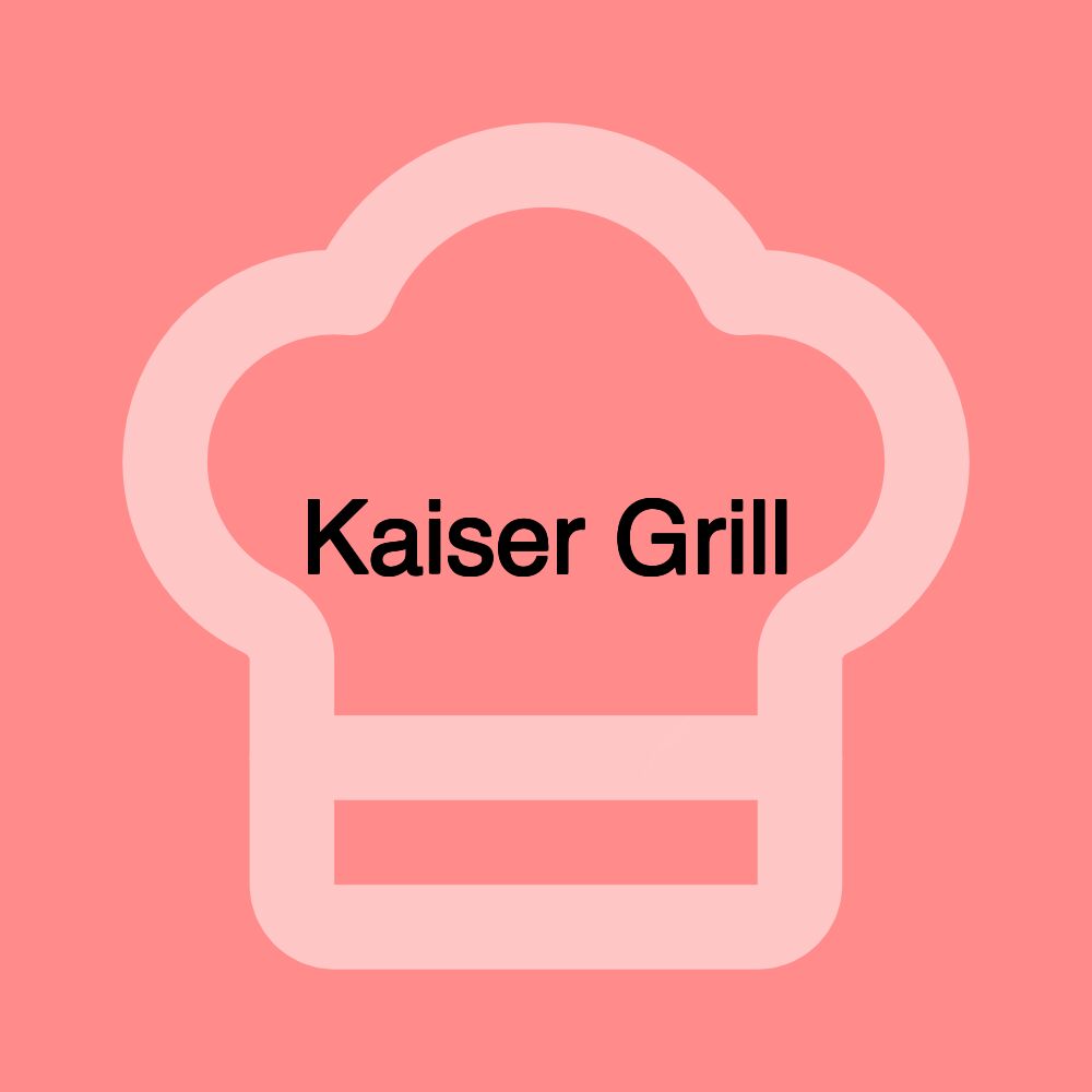 Kaiser Grill