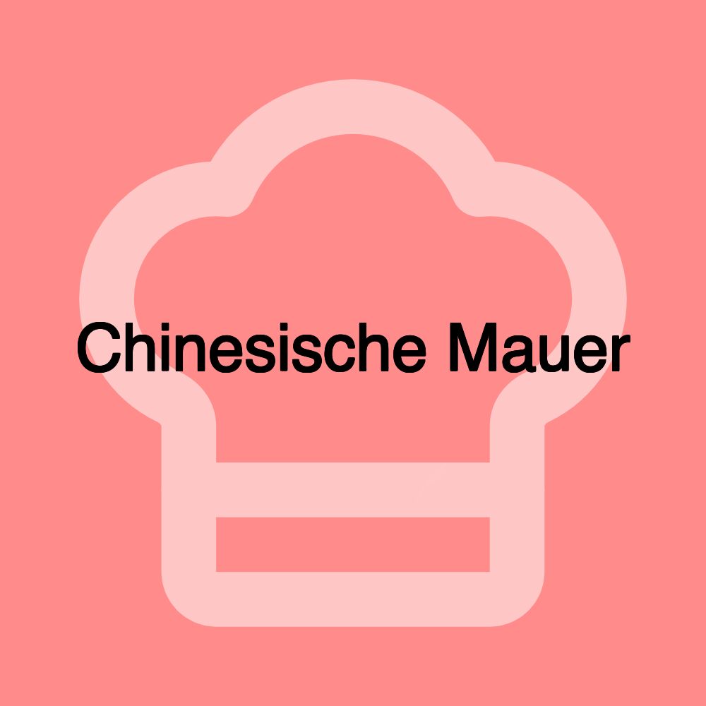 Chinesische Mauer