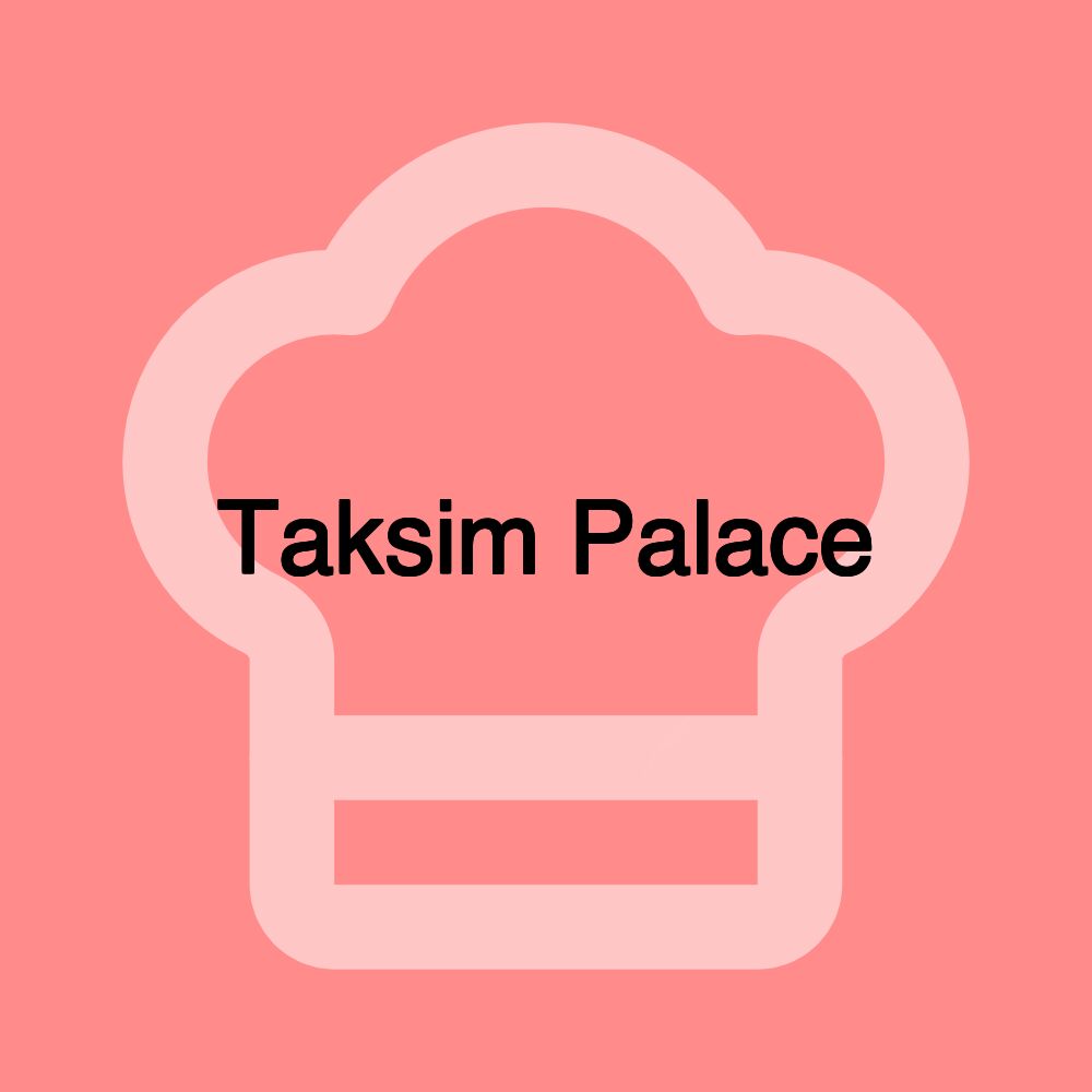 Taksim Palace