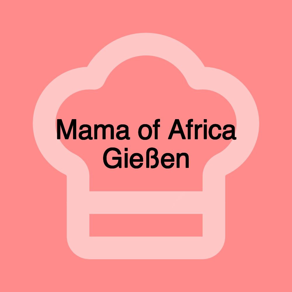 Mama of Africa Gießen