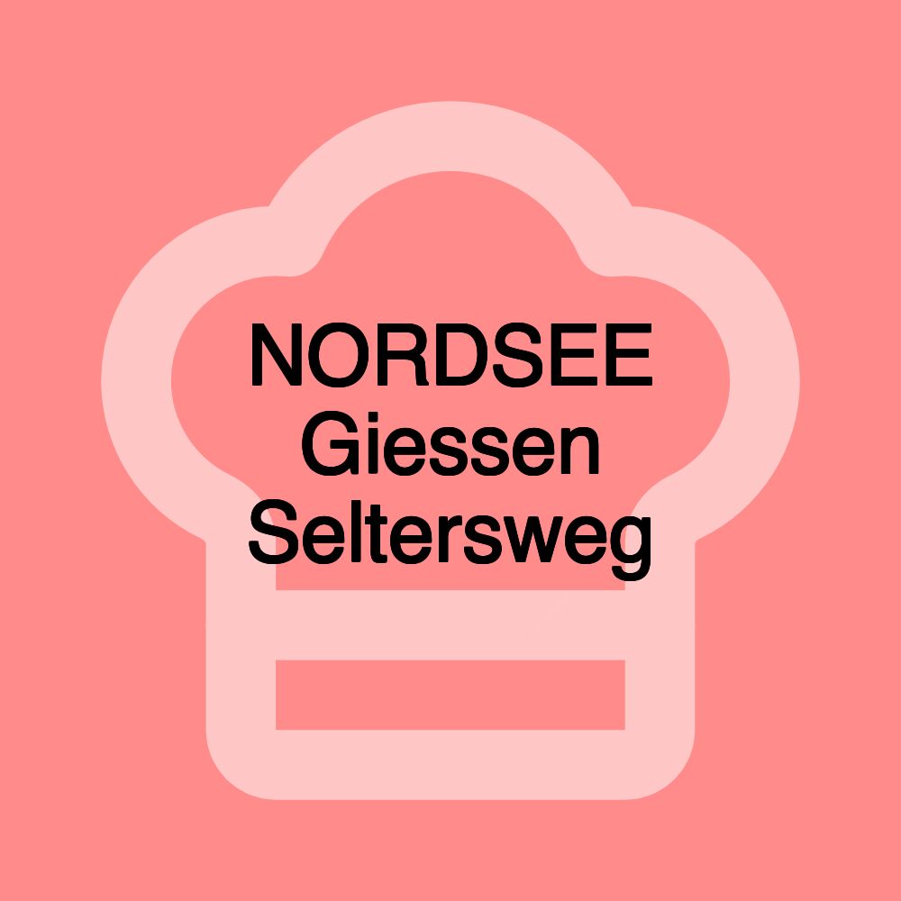 NORDSEE Giessen Seltersweg