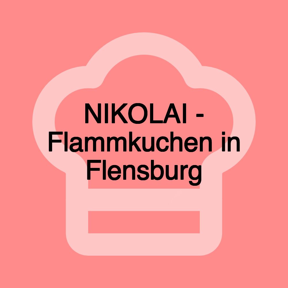 NIKOLAI - Flammkuchen in Flensburg