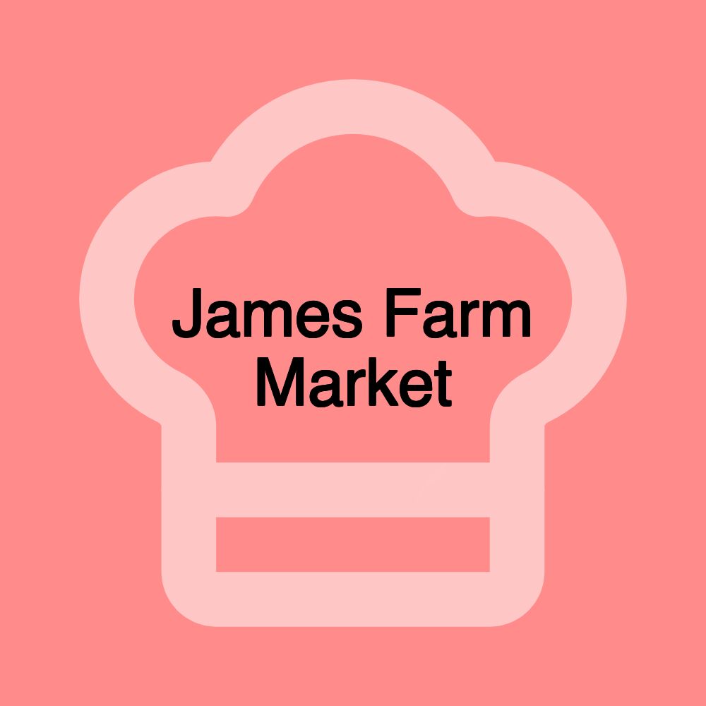 James Farm Market