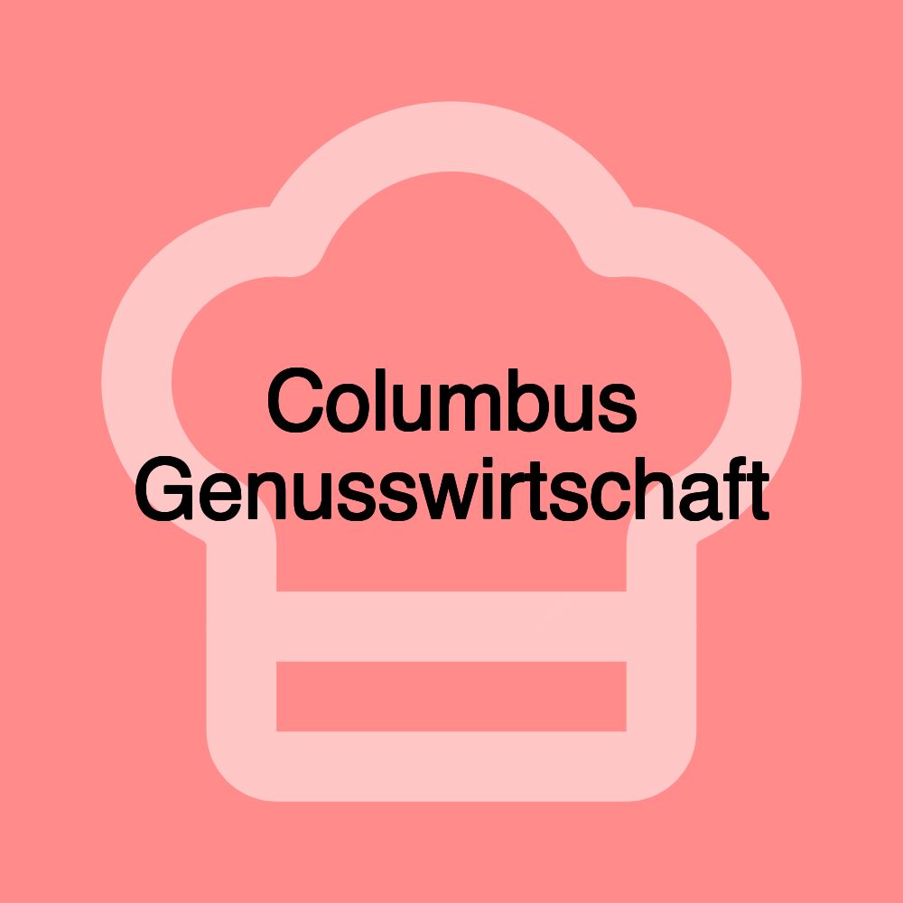 Columbus Genusswirtschaft