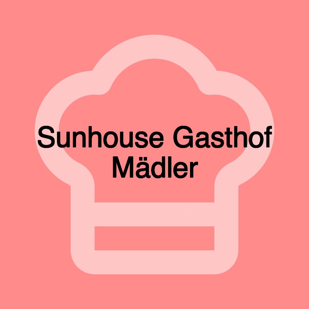 Sunhouse Gasthof Mädler