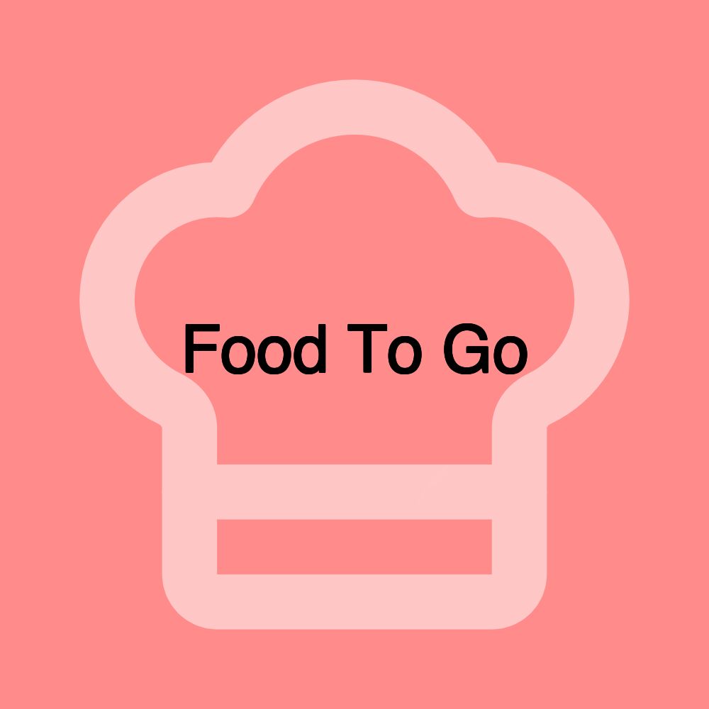 Food To Go