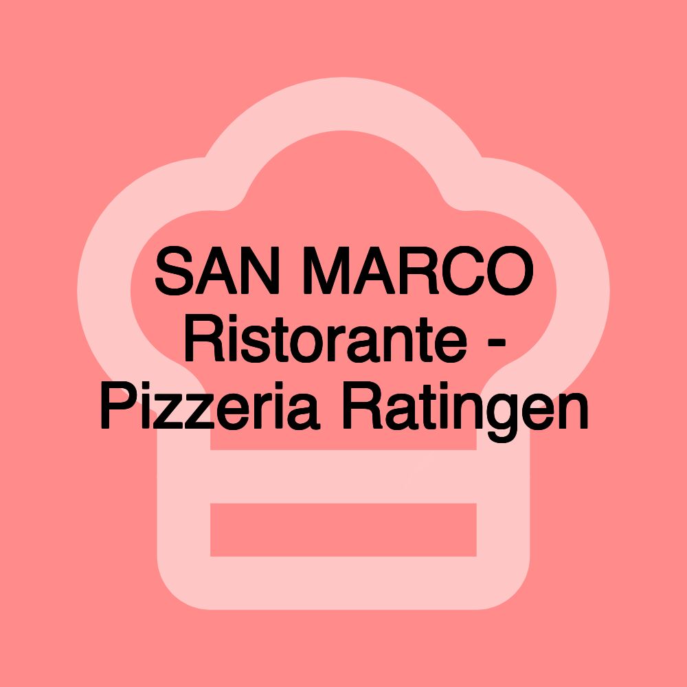 SAN MARCO Ristorante - Pizzeria Ratingen