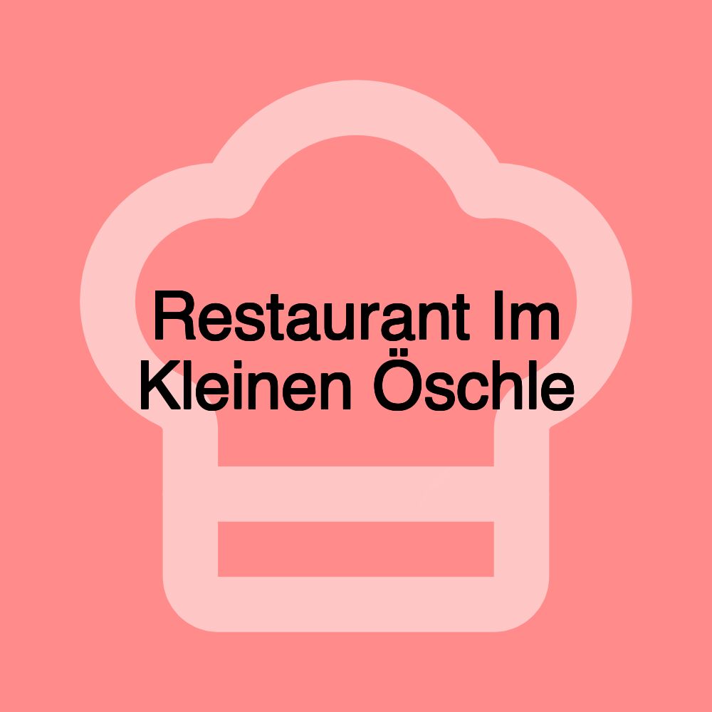 Restaurant Im Kleinen Öschle