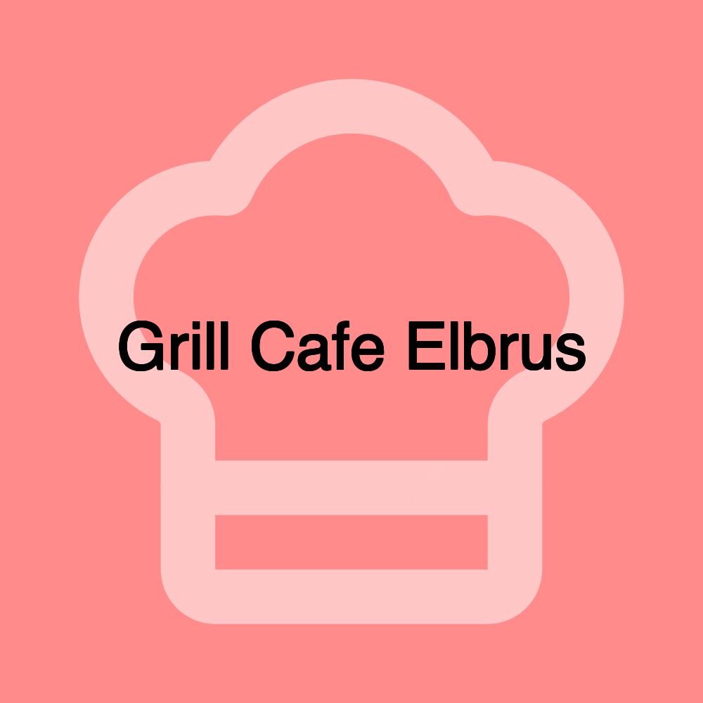 Grill Cafe Elbrus