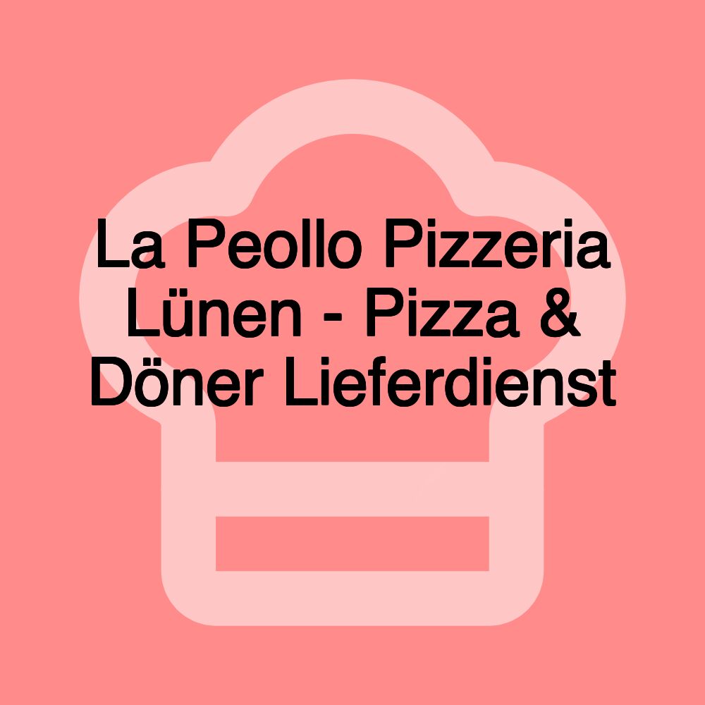 La Peollo Pizzeria Lünen - Pizza & Döner Lieferdienst 🍕🥙