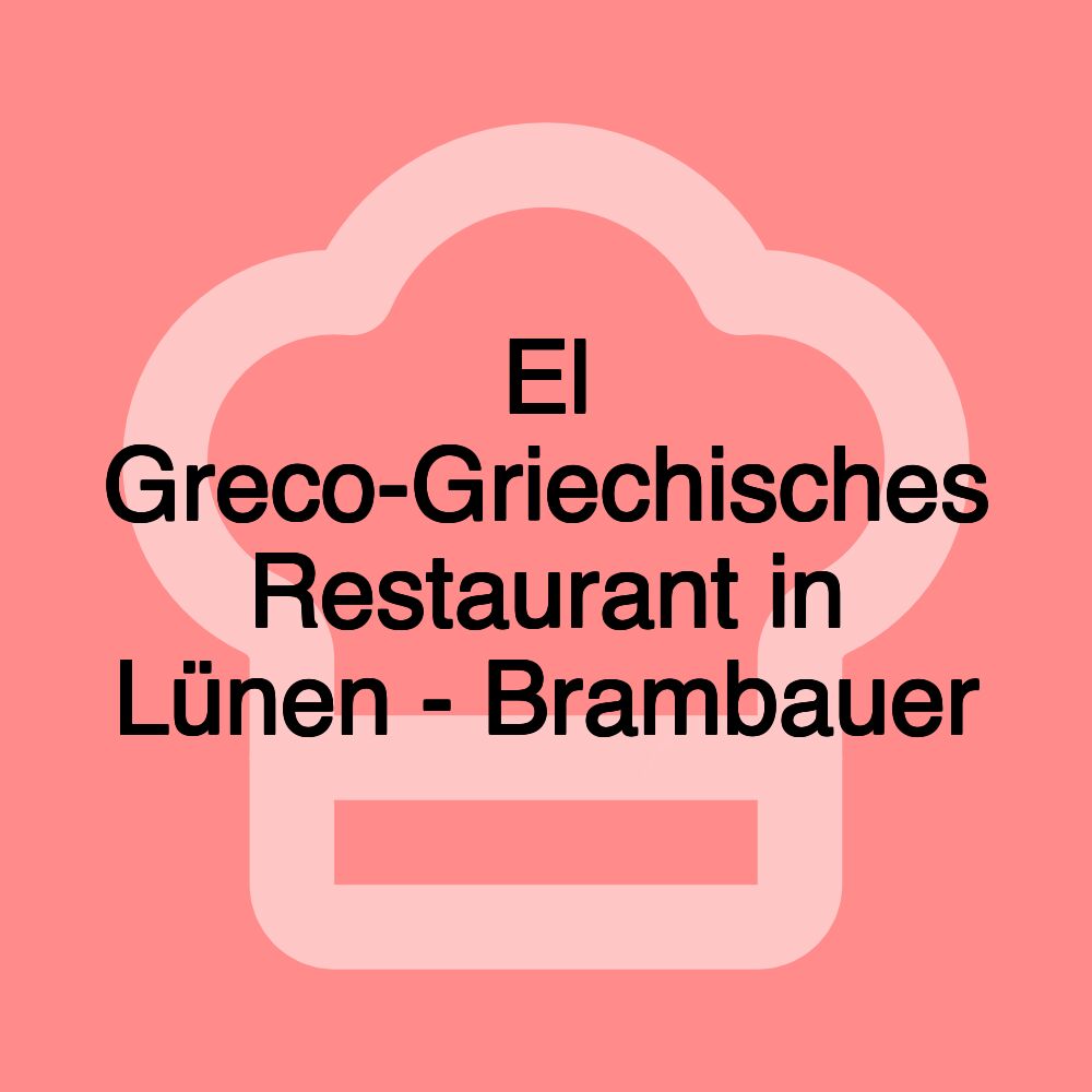 El Greco-Griechisches Restaurant in Lünen - Brambauer