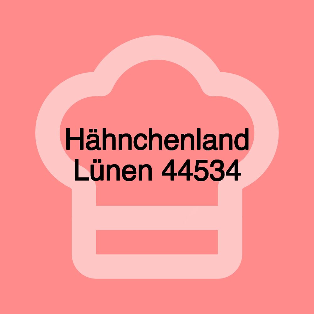 Hähnchenland Lünen 44534