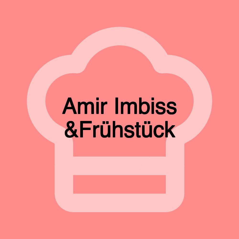 Amir Imbiss &Frühstück