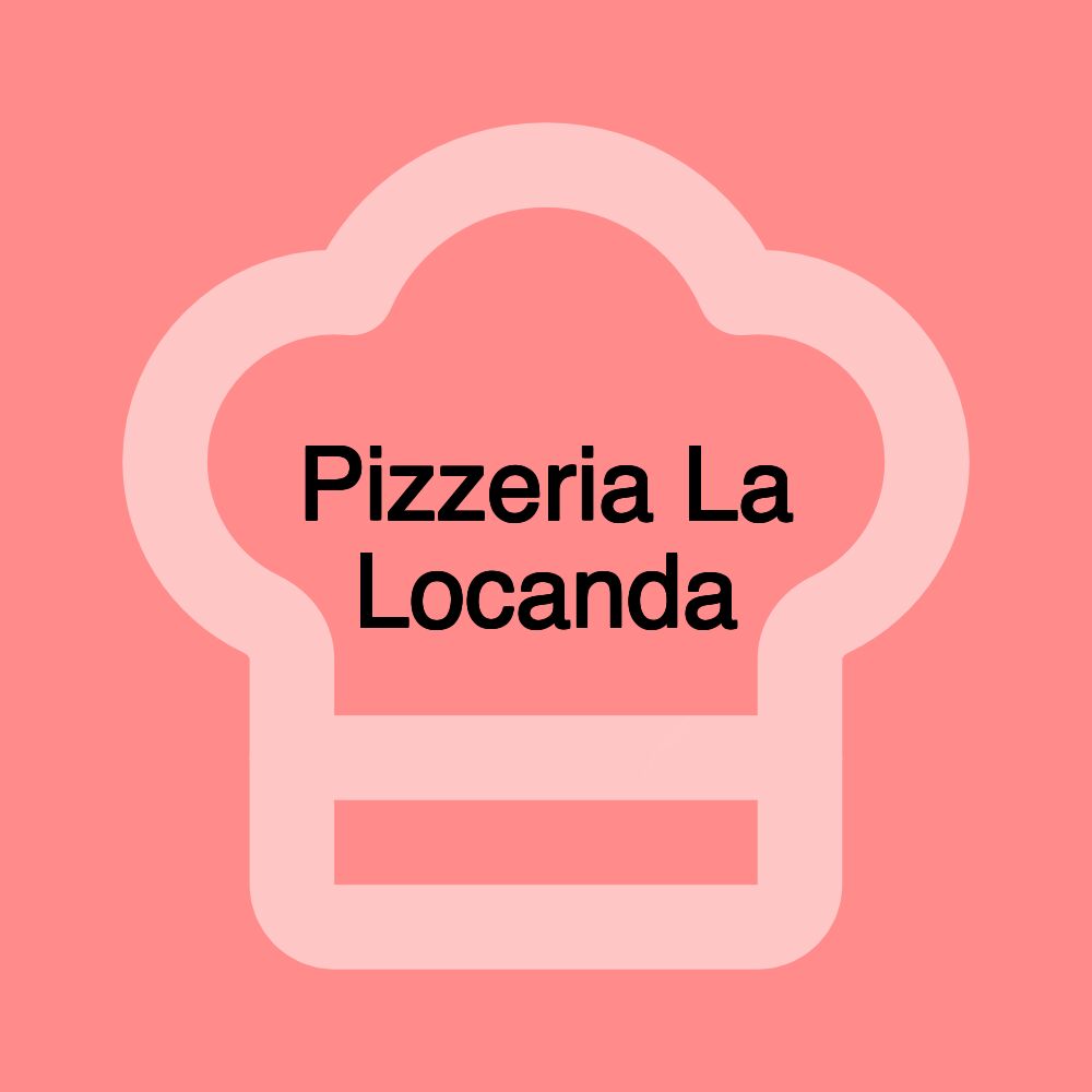 Pizzeria La Locanda