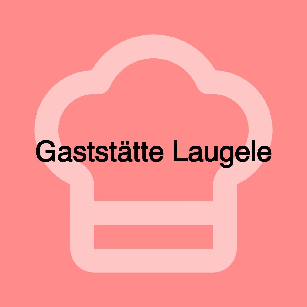 Gaststätte Laugele