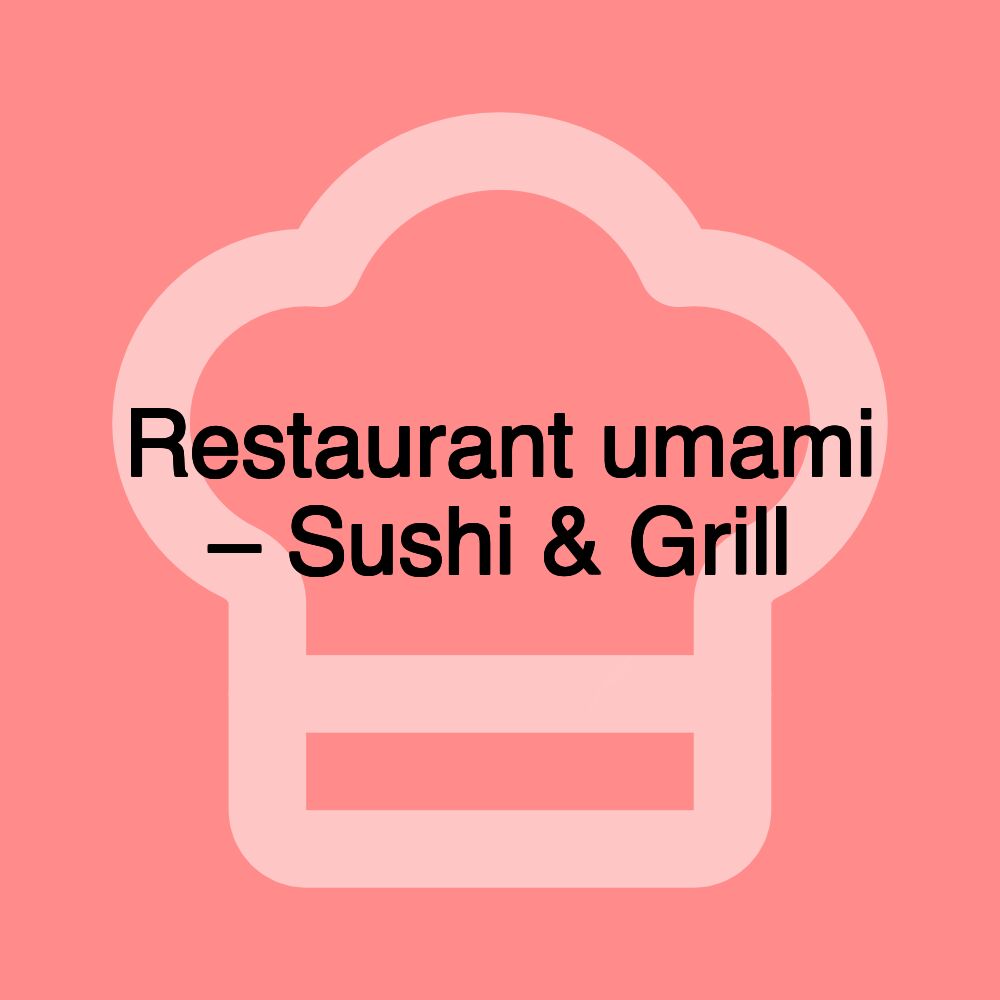 Restaurant umami – Sushi & Grill