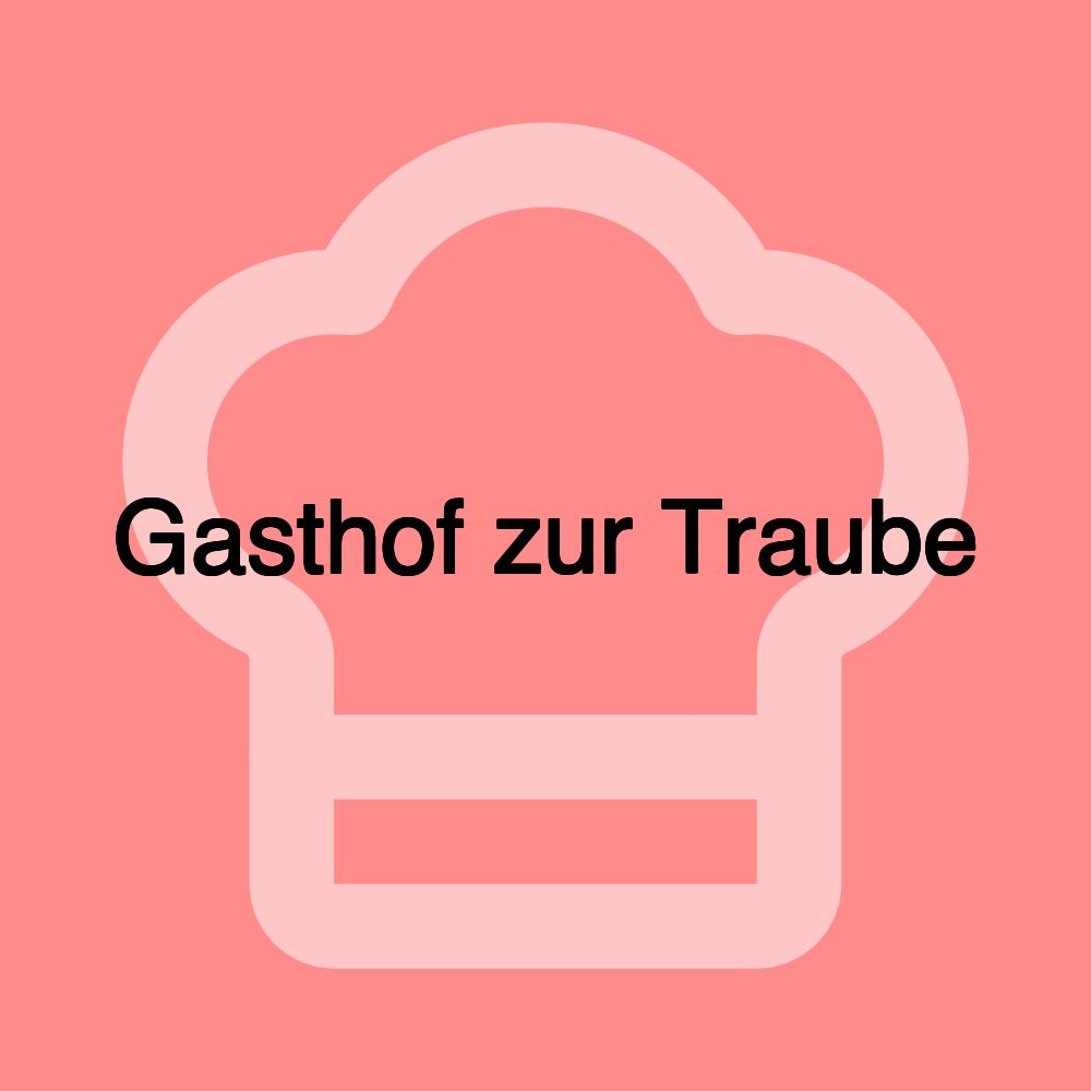 Gasthof zur Traube